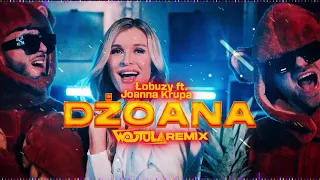 Łobuzy ft. Joanna Krupa - Dżoana (WOJTULA REMIX)