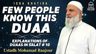 Few People Know This Duaa | Explanations of Duas in SALAT#10 | Ustadh Mohamad Baajour