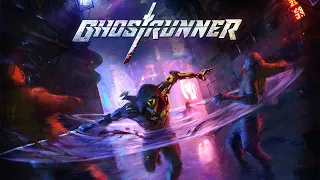 Ghostrunner (Hardcore Mode) - An Awakening [NO DEATH RUN]