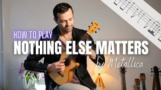 How to play 'Nothing Else Matters' by Metallica | Fingerstyle Ukulele Tabs & Tutorial!