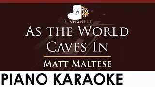 Matt Maltese - As the World Caves In - HIGHER Key (Piano Karaoke Instrumental)