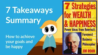 7 Strategies for Wealth & Happiness by Jim Rohn - Summary And Key Takeaways