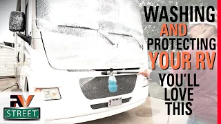 WASH & PROTECT YOUR RV THE RIGHT WAY • KEEP IT LOOKING NEW