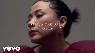 Astrid - Semua Tak Sama (Official Lyric Video)