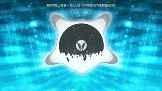 Eiffel 65 - Blue (Da Ba Dee) VANDETA Remix