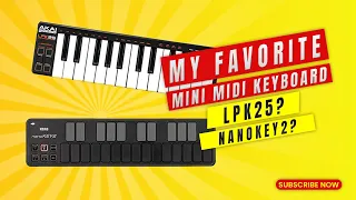 Akai LPK25 vs Korg Nanokey2 - My Favorite Mini Midi Keyboard