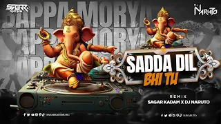 Sadda Dil Vi Tu (Ga Ga Ga Ganpati) - Remix | Sagar Kadam | Dj Naruto  | Demo | Ganesh Chaturthi Song