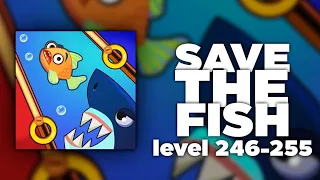 Save The Fish! Level 246, 247, 248, 249, 250, 251, 252, 253, 254, 255 Walkthrough