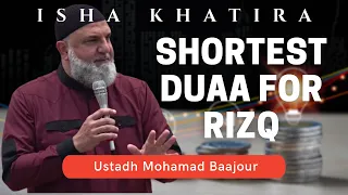 Shortest Duaa for Rizq | Ustadh Mohamad Baajour | Isha Khatira