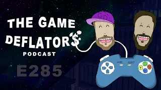 The Game Deflators E285 | Sony Screws More Gamers + Crit Hit AZ and Lords of Thunder TurboDuo Review