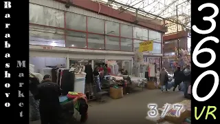 Barabashovo Market, Kharkiv Ukraine 3/7 -5k 360 VR-