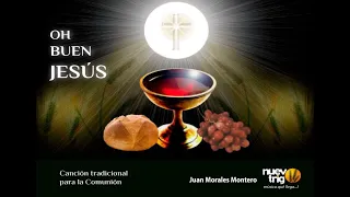 Oh Buen Jesús | Juan Morales Montero / NuevoTrigo