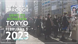 [4K] Ueno to Akihabara Walk, TOKYO (February 5, 2023) | JAPAN WALK THROUGH