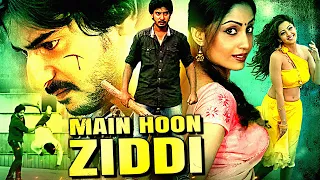 Main Hoon Ziddi | Prajwal Devraj & Andrita Ray South Action Hindi Dubbed Movie | Aishwarya Nag