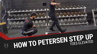 How to Petersen Step Up (Toes Elevated)