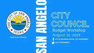 City Council Budget Workshop 8-12-21
