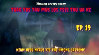 Niam neeb NKAUJ YIG the hmong castome Ep.19 07/04/2023