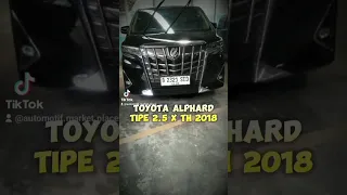 TOYOTA ALPHARD TIPE 2.5 X TH 2018 | MOBIL BEKAS TAKSI SILVER BIRD #automobile #toyotacars