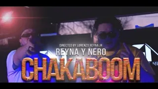 Reyna Y Nero - Chaka Boom (Video Official)