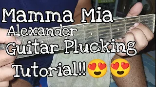 Mamma Mia by Alexander|GUITAR PLUCKING TUTORIAL!!