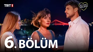 Seni Kalbime Sakladım 6. Bölüm