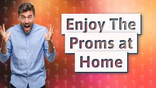 How Can I Enjoy The Proms Music Festival from Home?