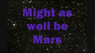Brittany Underwood (Loren Tate)  Might as well be Mars Lyrics