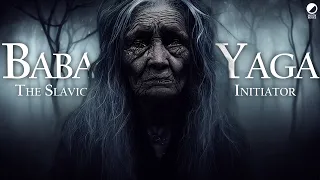 Baba Yaga - The Slavic Initiator: The Story of Vasilisa the Beautiful (Slavic Folklore Explained)