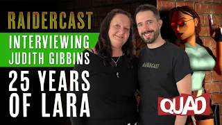 Raidercast LIVE: Meeting Judith Gibbins - 25 Years of Classic Lara