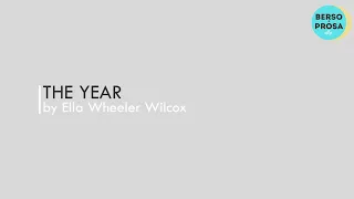The Year by Ella Wheeler Wilcox | Poem
