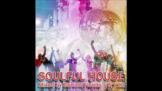 Soulful House n° 12 Mixed by Bartolo Fiorillo