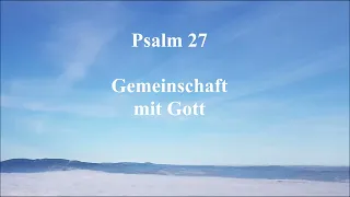 Psalm 27 - Gemeinschaft mit Gott - Gelesen - Lutherbibel 2017