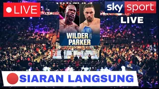 🔴 LIVE BOXING HARI INI DEONTAY WILDER VS JOSEPH PARKER | Boxing Live Today | Tinju Dunia Hari Ini