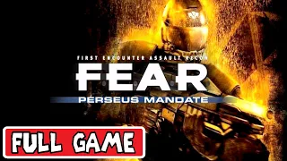 F.E.A.R. PERSEUS MANDATE * FULL GAME [PC] GAMEPLAY WALKTHROUGH - No Commentary