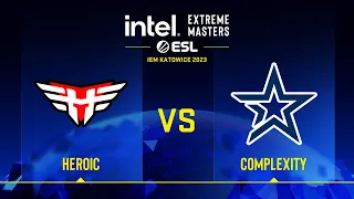 Heroic vs Complexity | Map 1 Inferno | IEM Katowice 2023