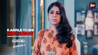 Drunk, Heartless And A Womanizer Ep10 | Karrle Tu Bhi Mohabbat Season 3,Ram Kapoor,Sakshi Tanwar