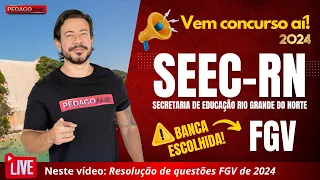 URGENTE - EDITAL SEEC/RN VEM AÍ!!! BANCA FGV ESCOLHIDA - APRENDA A RESOLVER QUESTÕES FGV