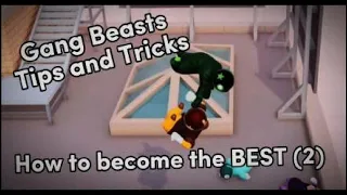 Gang Beasts Tips and Tricks 2023 #2