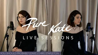 You Should Probably Leave (Chris Stapleton) | Cover by Pure Kate