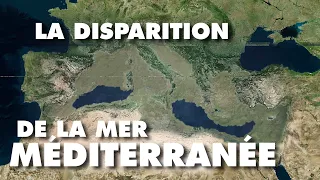 La disparition de la mer Méditerranée