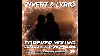 Zivert & LYRIQ - Forever Young Silver Ace & DJ Witzin Remix