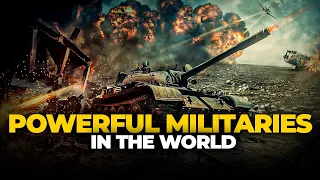 10 Most powerful militaries in the WORLD entering(2023)