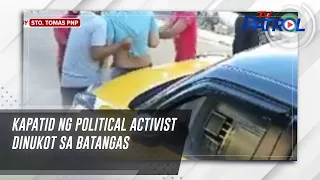 Kapatid ng political activist dinukot sa Batangas | TV Patrol