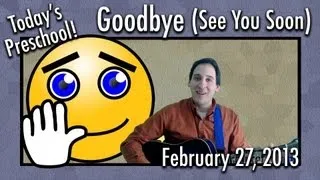 Goodbye... See You Soon! (February 27, 2013)