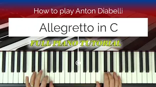 Learn to play Allegretto in C (Anton Diabelli) | Piano Tutorial