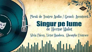 Singur pe lume - Hector Malot | Teatru pe Vinil