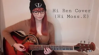 Hi Ren cover (my own internal dialogue)