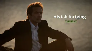 TIBURSKY -  Als ich fortging (official)