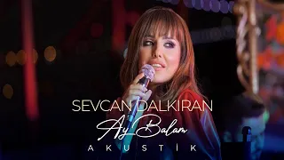Sevcan Dalkıran - Ay Balam (Akustik)