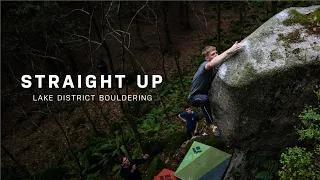 Straight Up • A Lake District Bouldering Film